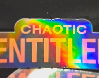Chaotic Entitled Sticker