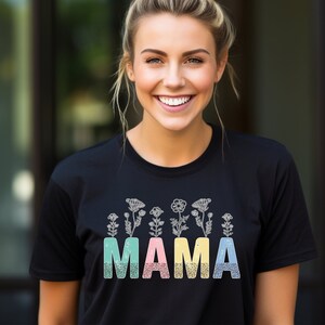 Mother&#39;s Day Tshirt, Mama Thsirt, Mama Flower Tshirt, Colorful Mother Tshirt
