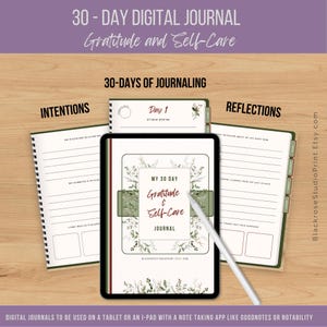 May include: A digital journal for a tablet or iPad with a green and white floral design. The journal is titled "My 30 Day Gratitude & Self-Care Journal". The journal is divided into three sections: Intentions, Day 1, and Reflections.
