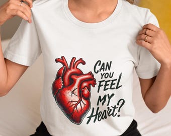 Can You Feel My Heart T-Shirt - Anatomical Heart Graphic Tee, Bold and Emotional Shirt Design, Unisex Gothic Aesthetic Top, Unique Gift Idea