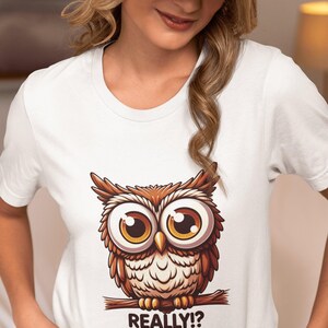 Owl Graphic Unisex T-Shirt | Funny Really?! Owl Expression | Novelty Tee for Owl Lovers | Casual Cotton Shirt for Men & Women | Unique Gift