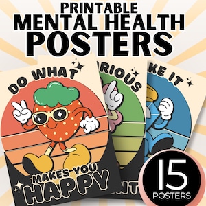 May include: Printable mental health posters with retro-style illustrations. The posters feature a strawberry, a diamond, and a hand with the text "Do what makes you happy", "Be curious", and "Take it", respectively. The posters are part of a set of 15.