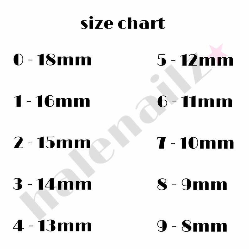 May include: A black and white size chart featuring the text size chart at the top, followed by two columns of numbers ranging from 0 to 9 paired with measurements from 18mm down to 8mm. The text halenailz is visible in a light gray watermark.