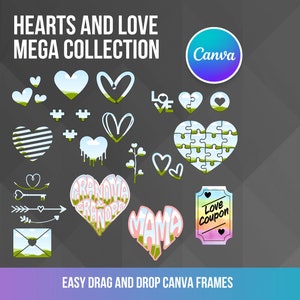 May include: A collection of heart-shaped graphics for Canva, featuring various designs like a puzzle heart, a heart with a dripping paint effect, and a heart with a landscape inside. The graphics are in pink, blue, green, and white colors. The text "EASY DRAG AND DROP CANVA FRAMES" is at the bottom of the image.