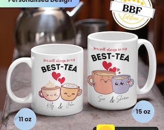 Personalised Mug, You&#39;ll Always Be My Best-Tea Coffee Mug, Best Friend Gift, Funny Friendship Gift, Sister Names Ceramic Mug 11oz, 15oz