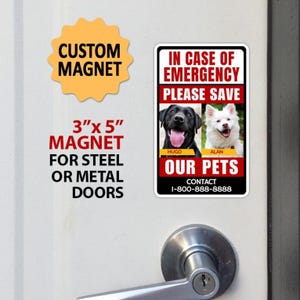 May include: A custom magnet with the text "CUSTOM MAGNET" in a yellow burst shape. A rectangular magnet with the text "3" x 5" MAGNET FOR STEEL OR METAL DOORS" is also visible. A third magnet has the text "IN CASE OF EMERGENCY PLEASE SAVE OUR PETS" with two dog photos.