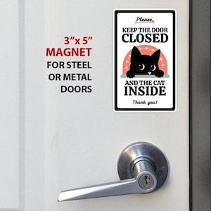 Halten Sie die Tür geschlossen MAGNET, halten Sie die Katze drinnen, lassen Sie Katze nicht raus, süßes Katzen Türschild, Katzenbesitzer Geschenk, Türmagnet, bitte halten Sie die Katze drinnen