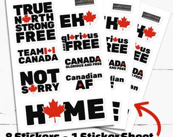May include: A sheet of eight Canadian-themed stickers. The stickers feature phrases like "True North Strong Free", "Team Canada", "Not Sorry", "Eh", "Glorious Free", "Canadian AF", and "Home".