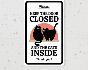 Pegatina "Mantén a los gatos dentro", Mantén la puerta cerrada, No dejes salir a los gatos, Letrero para puerta de gatos, Regalo para dueños de gatos, Mantén a los gatos dentro Alta calidad • 7,6 x 12,7 cm