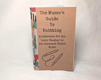 The Muser's Guide to Knitting ~ How-To Reference Zine