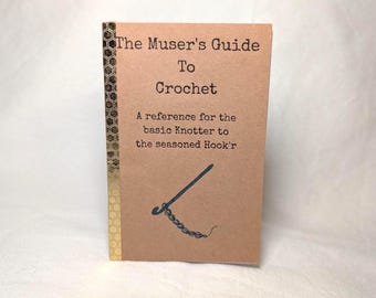 The Muser's Guide to Crochet ~ How-To Reference Zine
