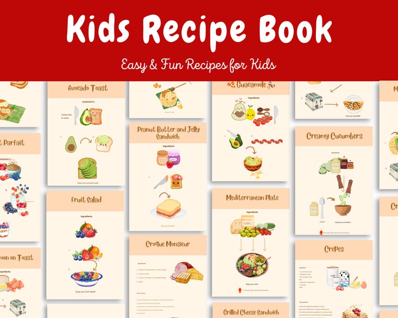 May include: A colourful illustrated recipe book for kids featuring easy and fun recipes. The book includes recipes for avocado toast, fruit salad, peanut butter and jelly sandwich, creamy cucumbers, crepes, and more.