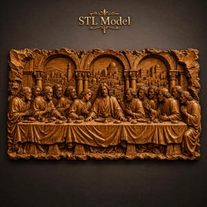 Könnte beinhalten: Ein braunes, holzfarbenes Relief, das das Abendmahl mit Jesus und zwölf Jüngern an einem langen Tisch darstellt. Die Szene zeigt architektonische Bögen und eine Stadtsilhouette im Hintergrund. Der Text STL Model ist oben mittig platziert.