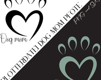 Dog SVG PNG plotter file · Dog Mom gift plotter · Dog T-shirt · Dog sayings file · Heart paw SVG · Dog mom, dog lover