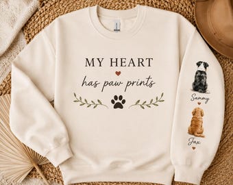 Custom Pet Sweatshirt, Up to 4 Dogs on Sleeve, Personalized Dog Names, My Heart Has Paw Prints Crewneck, Dog Mom Keepsake Gift