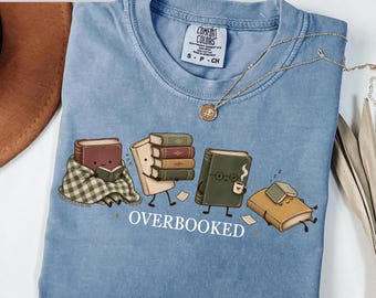 Comfort Colors Overbooked Shirt, Cozy Reader T-Shirt, Whimsical Book Characters, Book Club Outfit, Introvert Reading Tee, Bibliophile Gift