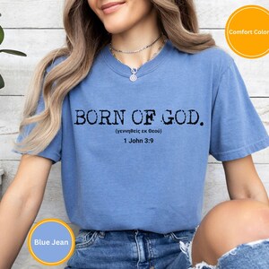 Christian Bible Verse Shirt Comfort Colors® Born of God Sweatshirt Christian Apparel Christianity religious Shirt Gift for Men and Women