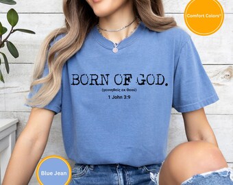 Christian Bible Verse Shirt Comfort Colors® Born of God Sweatshirt Christian Apparel Christianity religious Shirt Gift for Men and Women