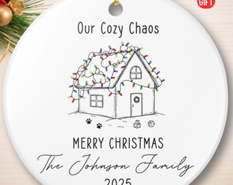 New Home Family Ornament 2025, Our Cozy Chaos Personalized Christmas Ornament, Custom Family Name Ornament, Holiday Gift for Homeowners