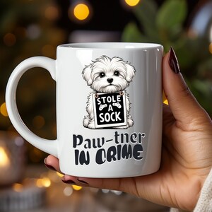 Maltese Coffee Mug, Paw-tner in Crime, Funny Pet Mug, Maltese Gift, Cute Dog Lover Mug, Pet Lover&#39;s Gift Mug, Maltese mom mug