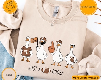 Funny Goose Football Sweatshirt, Cozy Fall Gift for Him or Her, Just a Goose Crewneck, Game Day Sweatshirt for Tailgate Fans