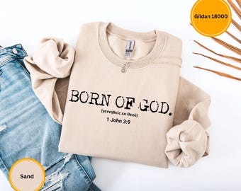 Christian Bible Verse Shirt Born of God Sweatshirt Faith Christian Apparel Christianity religious Shirt Gift for  Men and Women