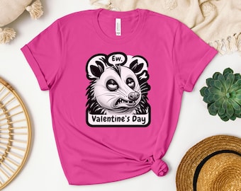 Ew Valentines Day Shirt, Funny Possum Valentines day T-shirt, anti Valentines day Tee for Opossum Lovers, Singles, best friend, for her, Him