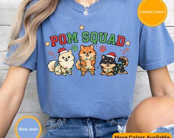 Pomeranian Christmas Shirt, Pom Squad Holiday Tee, Cute Dog Lover Gift, Matching Family Christmas Outfit,Pet Mom Comfort Colors T-Shirt 2025