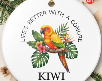 Personalized Conure Ornament 2025, Custom Parrot Name Christmas Keepsake, Life is Better with a Conure Gift for Bird Lovers and Pet Owners