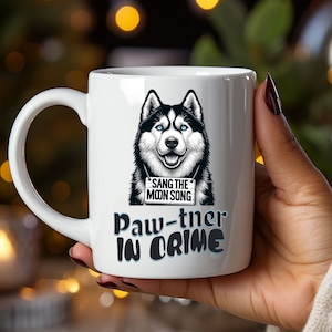 Siberian Husky Mug, Paw-tner in Crime, Funny Pet Mug, Siberian Husky Gift, Cute Husky Lover Mug, Pet Lover&#39;s Gift Mug, Husky Gift, Husky Mom