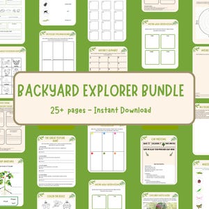 May include: A collection of printable nature-themed activity sheets, including scavenger hunts, anatomy diagrams, and leaf pressing guides. The title "Backyard Explorer Bundle" is displayed prominently, with the text "25+ pages - Instant Download".