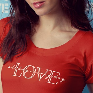 Amor todo el día todos los días camiseta, camiseta de amor, ropa de positividad, camiseta de mujer, camiseta adolescente, camiseta de hombre, regalo para ella, regalo para él