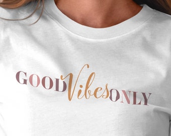 Maglietta Good Vibes Only, citazione ispiratrice, messaggio positivo