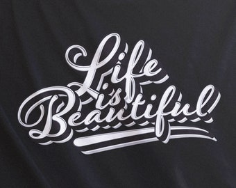 Life T-Shirt, Inspirational Graphic Tee