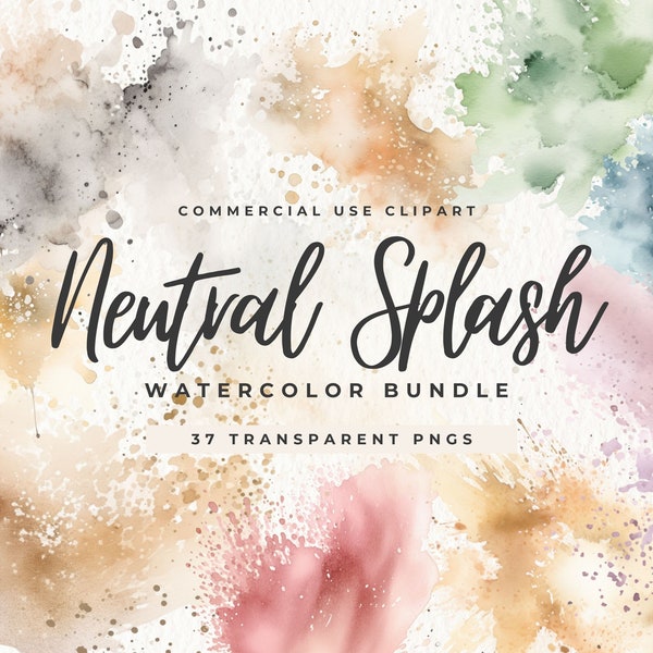 Neutral Watercolor Splatter Clipart, Abstract Background, Splashes Neutral, Digital Download, Brush Strokes, Neutral Minimalist Textures