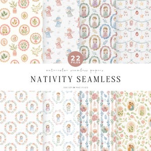 May include: A collection of watercolor seamless papers with various patterns. The patterns include angels, floral wreaths, and nativity scenes. The text on the image reads "22 FILES" and "NATIVITY SEAMLESS". The image is labeled as 300 DPI PNG files.
