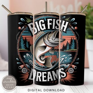 Big Fish Dreams Fisherman Tumbler Wrap, Fishing Life sublimatie PNG digitale download, 20oz skinny rechte Tumbler Wrap naadloos ontwerp