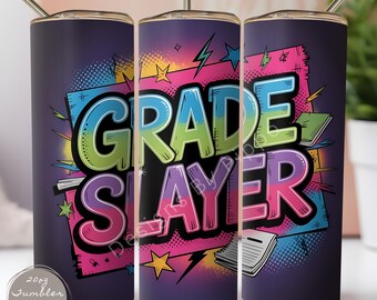 Grade Slayer PNG, design en sublimation gobelet 20 oz enseignant, cadeau pour amateur de café, téléchargement numérique instantané, design académique mignon