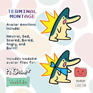 May include: A digital illustration of a blue and yellow cartoon character with a spiky yellow mane. The character is shown in two poses, one with its mouth open and the other with its mouth closed. The text "TERMINAL MONTAGE" is at the top of the image. The text "Avatar emotions include: Neutral, Sad, Scared, Bored, Angry, and Burnt!" is below the first character. The text "Includes loadable avatar files for: PNGtubert Veadotube" is below the second character. The text "Avatar Collection" is below the second character.