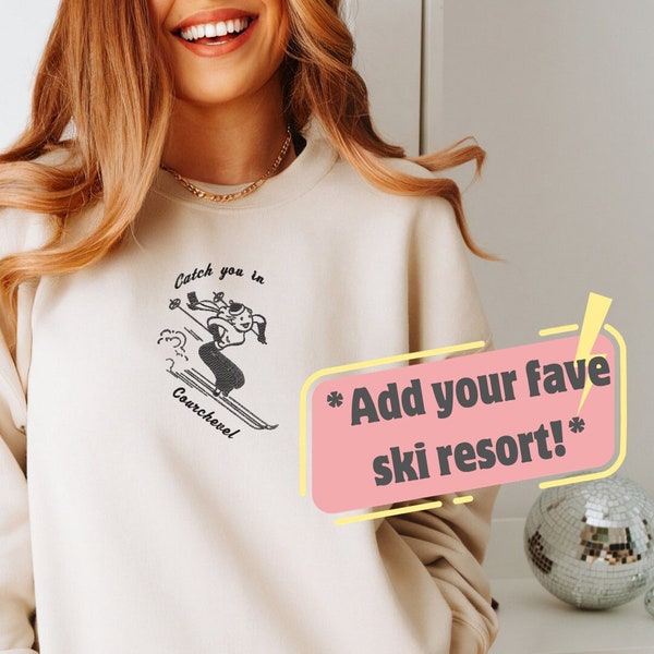 Embroidered Ski Jumper Womens | Ski Resort Sweater | Personalised Apres Ski Jumper| Skiing Outfits| Apres Ski Clothing| Ski Wear Crewneck