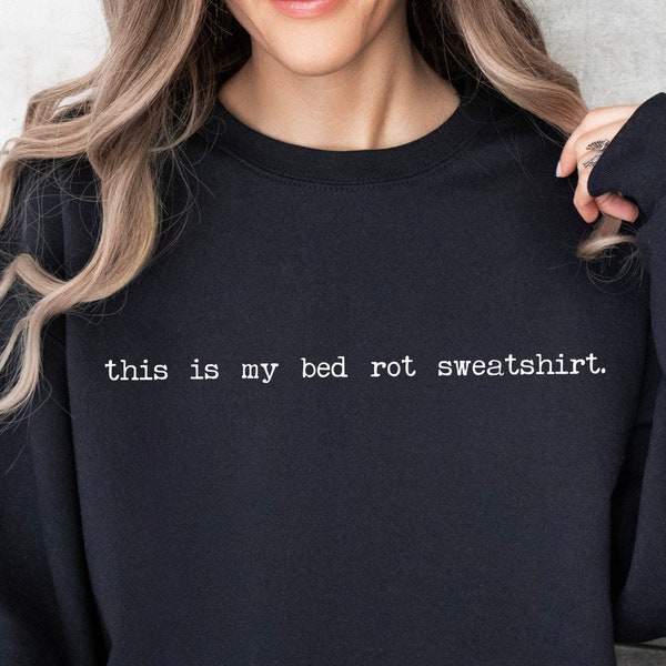 this is my bed rot sweatshirt Unisex Crewneck Sweatshirt, Bed Rot Shirt, Reading Sweatshirt, Tired Sweatshirt, Overstimulated, Overwhelmed