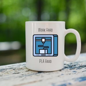 Werk hard PLA harde mok, PLA-gloeidraadcadeau, 3D-printmok, 3D-printermok, gloeidraad, ingenieur cadeau, 3D-printercadeau, ingenieur mok, 3D-cadeau
