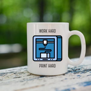 Arbeite hart Druck hart Becher 11 Unze | 3D Druck Humor, Kaffee, 3D Drucker Becher, Geschenk für Papa, Geschenk für Mann, ENGLISCH Geschenk, 3D Drucker Geschenk