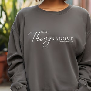 Things Above Comfort Colors, Trendy Christian, Crewneck, Gifts