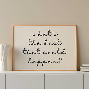 What&#39;s The Best That Could Happen Wall Art Print, Typography Print, Retro Wall Decor, Trendy Wall Art, Landscape, Digital Download