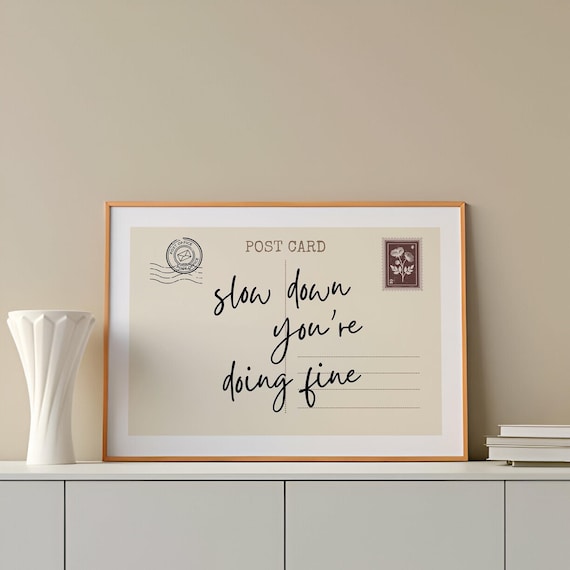 Slow Down You’re Doing Fine Postcard Print, Trendy Wall Art (Digital Download)