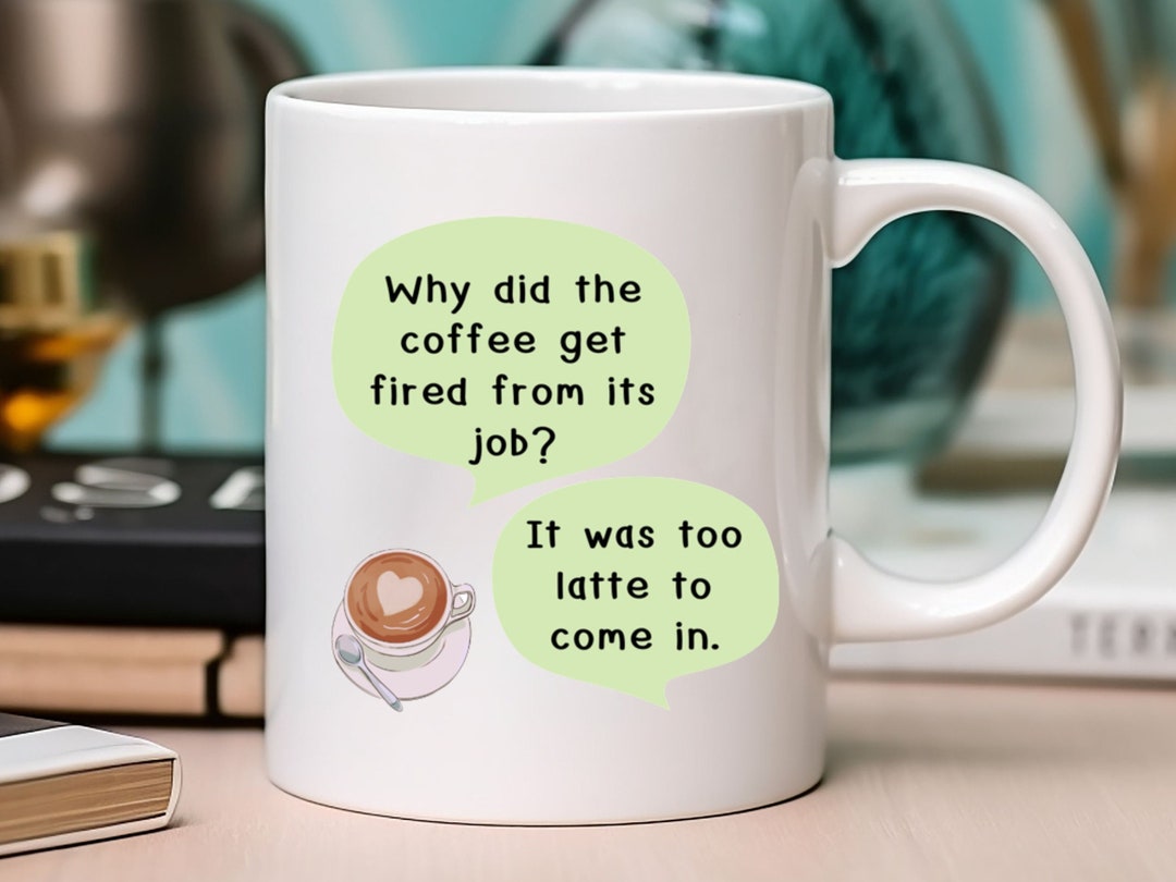 Funny Joke Coffee Mug Gift for Friend Mug Coffee Mug Funny Etsy