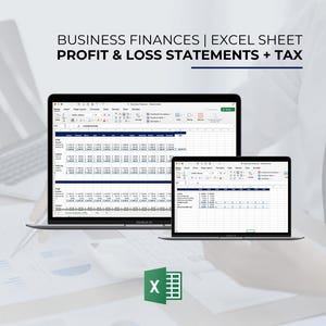 May include: Two open laptop screens displaying Excel spreadsheets with the title "BUSINESS FINANCES | EXCEL SHEET PROFIT & LOSS STATEMENTS + TAX".
