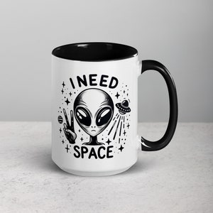 I NEED SPACE, Sarcastic Alien Design Ceramic Coffee Mug, Funny Mugs, Cute Gifts, Gift for Him, Gift for Her, Introvert Mugs