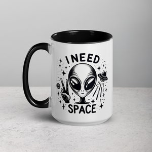 I NEED SPACE, Sarcastic Alien Design Ceramic Coffee Mug, Funny Mugs, Cute Gifts, Gift for Him, Gift for Her, Introvert Mugs